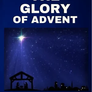 The Glory of Advent (Paperback)